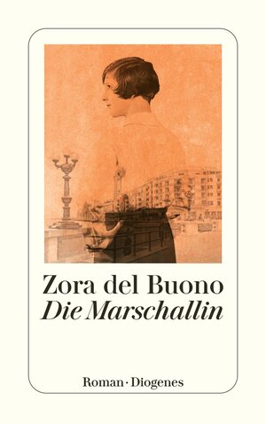 Buchcover Die Marschallin | Zora del Buono | EAN 9783257246339 | ISBN 3-257-24633-1 | ISBN 978-3-257-24633-9