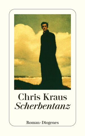 Buchcover Scherbentanz | Chris Kraus | EAN 9783257246360 | ISBN 3-257-24636-6 | ISBN 978-3-257-24636-0