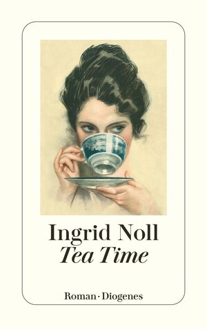 Buchcover Tea Time | Ingrid Noll | EAN 9783257247435 | ISBN 3-257-24743-5 | ISBN 978-3-257-24743-5