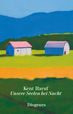Buchcover Unsere Seelen bei Nacht | Kent Haruf | EAN 9783257261547 | ISBN 3-257-26154-3 | ISBN 978-3-257-26154-7