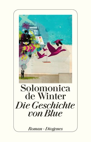Buchcover Die Geschichte von Blue | Solomonica de Winter | EAN 9783257300291 | ISBN 3-257-30029-8 | ISBN 978-3-257-30029-1