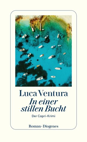 Buchcover In einer stillen Bucht | Luca Ventura | EAN 9783257300901 | ISBN 3-257-30090-5 | ISBN 978-3-257-30090-1