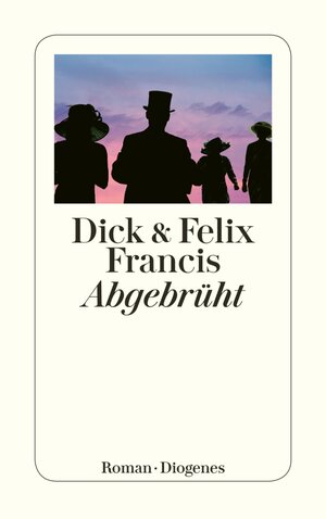 Buchcover Abgebrüht | Dick Francis | EAN 9783257600063 | ISBN 3-257-60006-2 | ISBN 978-3-257-60006-3