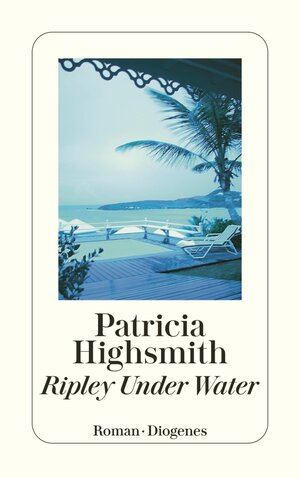 Buchcover Ripley Under Water | Patricia Highsmith | EAN 9783257601022 | ISBN 3-257-60102-6 | ISBN 978-3-257-60102-2