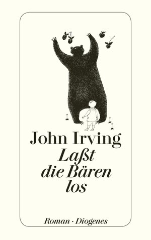 Buchcover Laßt die Bären los! | John Irving | EAN 9783257601268 | ISBN 3-257-60126-3 | ISBN 978-3-257-60126-8