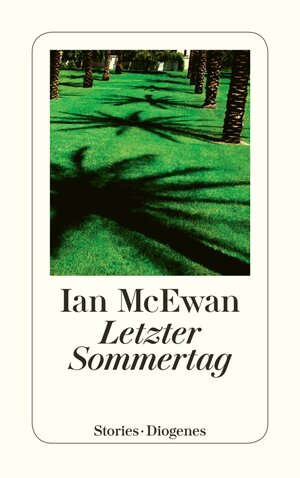 Buchcover Letzter Sommertag | Ian McEwan | EAN 9783257603286 | ISBN 3-257-60328-2 | ISBN 978-3-257-60328-6