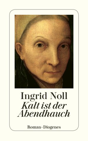 Buchcover Kalt ist der Abendhauch | Ingrid Noll | EAN 9783257603309 | ISBN 3-257-60330-4 | ISBN 978-3-257-60330-9