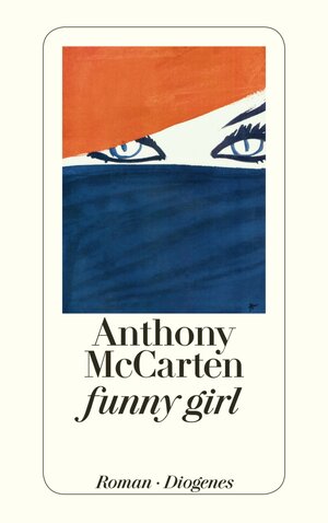 Buchcover funny girl | Anthony McCarten | EAN 9783257604153 | ISBN 3-257-60415-7 | ISBN 978-3-257-60415-3