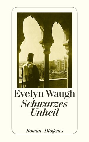 Buchcover Schwarzes Unheil | Evelyn Waugh | EAN 9783257604221 | ISBN 3-257-60422-X | ISBN 978-3-257-60422-1