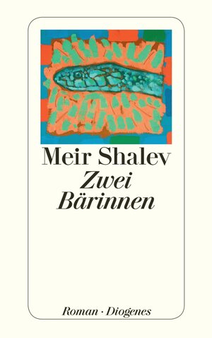 Buchcover Zwei Bärinnen | Meir Shalev | EAN 9783257604405 | ISBN 3-257-60440-8 | ISBN 978-3-257-60440-5