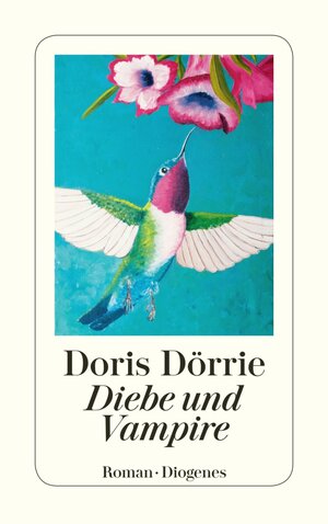 Buchcover Diebe und Vampire | Doris Dörrie | EAN 9783257604542 | ISBN 3-257-60454-8 | ISBN 978-3-257-60454-2