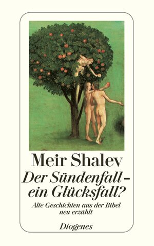 Buchcover Der Sündenfall – ein Glücksfall? | Meir Shalev | EAN 9783257606058 | ISBN 3-257-60605-2 | ISBN 978-3-257-60605-8