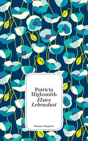 Buchcover Elsies Lebenslust | Patricia Highsmith | EAN 9783257606805 | ISBN 3-257-60680-X | ISBN 978-3-257-60680-5