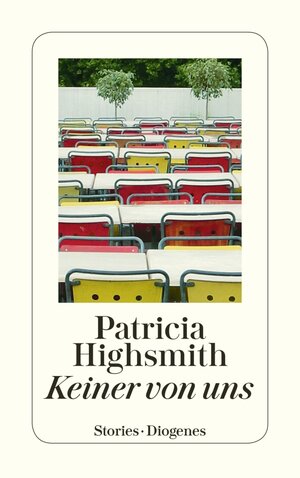 Buchcover Keiner von uns | Patricia Highsmith | EAN 9783257606829 | ISBN 3-257-60682-6 | ISBN 978-3-257-60682-9