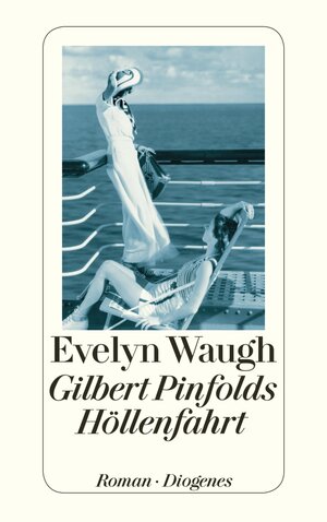 Buchcover Gilbert Pinfolds Höllenfahrt | Evelyn Waugh | EAN 9783257607079 | ISBN 3-257-60707-5 | ISBN 978-3-257-60707-9