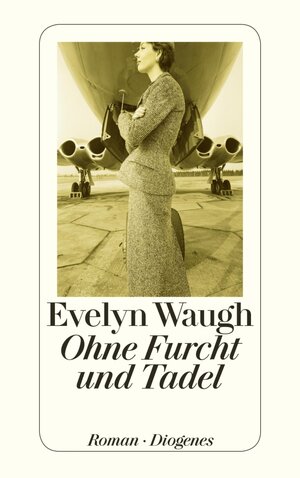 Buchcover Ohne Furcht und Tadel | Evelyn Waugh | EAN 9783257607215 | ISBN 3-257-60721-0 | ISBN 978-3-257-60721-5