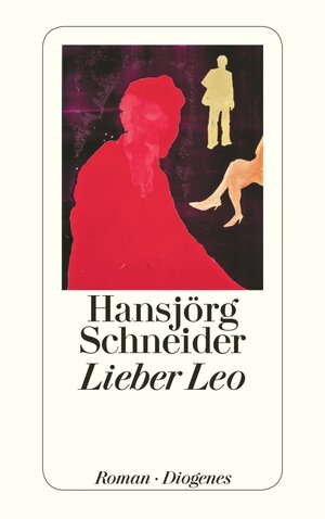 Buchcover Lieber Leo | Hansjörg Schneider | EAN 9783257607277 | ISBN 3-257-60727-X | ISBN 978-3-257-60727-7