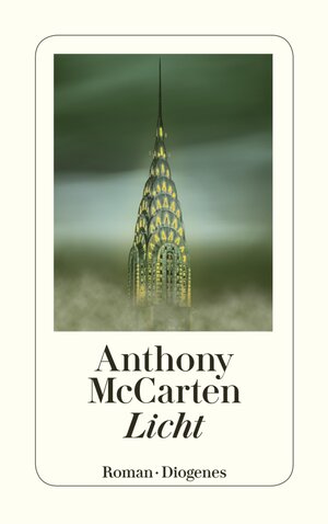 Buchcover Licht | Anthony McCarten | EAN 9783257607819 | ISBN 3-257-60781-4 | ISBN 978-3-257-60781-9