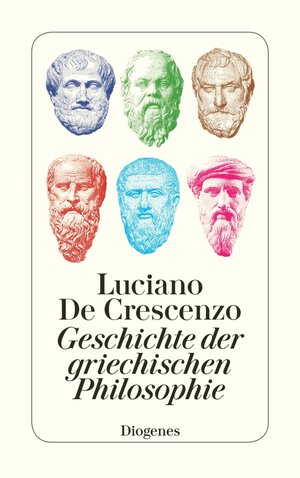 Buchcover Geschichte der griechischen Philosophie | Luciano De Crescenzo | EAN 9783257608014 | ISBN 3-257-60801-2 | ISBN 978-3-257-60801-4