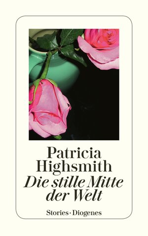 Buchcover Die stille Mitte der Welt | Patricia Highsmith | EAN 9783257608328 | ISBN 3-257-60832-2 | ISBN 978-3-257-60832-8