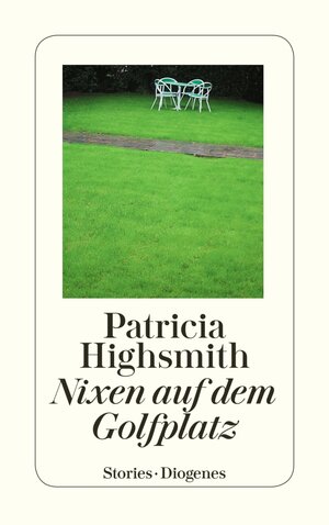 Buchcover Nixen auf dem Golfplatz | Patricia Highsmith | EAN 9783257608335 | ISBN 3-257-60833-0 | ISBN 978-3-257-60833-5