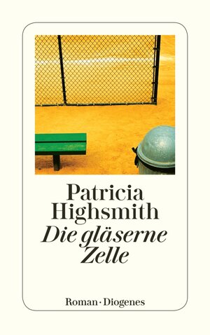 Buchcover Die gläserne Zelle | Patricia Highsmith | EAN 9783257608366 | ISBN 3-257-60836-5 | ISBN 978-3-257-60836-6
