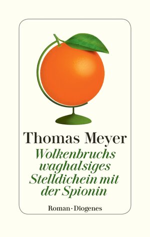 Buchcover Wolkenbruchs waghalsiges Stelldichein mit der Spionin | Thomas Meyer | EAN 9783257609851 | ISBN 3-257-60985-X | ISBN 978-3-257-60985-1