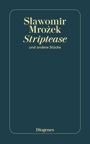 Buchcover Striptease | Slawomir Mrozek | EAN 9783257610925 | ISBN 3-257-61092-0 | ISBN 978-3-257-61092-5