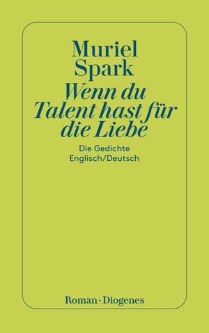 Buchcover Wenn du Talent hast zur Liebe | Muriel Spark | EAN 9783257611281 | ISBN 3-257-61128-5 | ISBN 978-3-257-61128-1