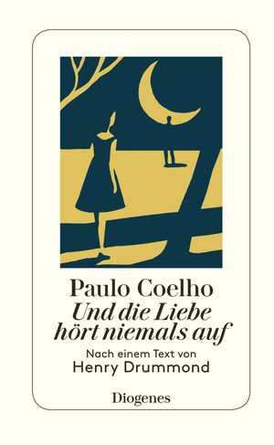 Buchcover Und die Liebe hört niemals auf | Paulo Coelho | EAN 9783257611595 | ISBN 3-257-61159-5 | ISBN 978-3-257-61159-5