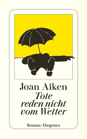 Buchcover Tote reden nicht vom Wetter | Joan Aiken | EAN 9783257612486 | ISBN 3-257-61248-6 | ISBN 978-3-257-61248-6