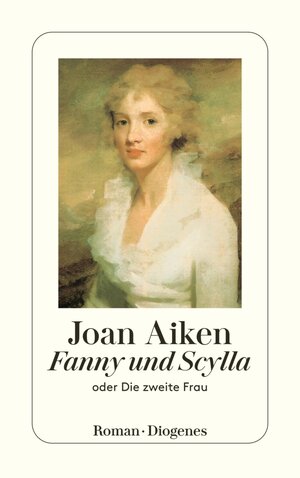 Buchcover Fanny und Scylla | Joan Aiken | EAN 9783257612523 | ISBN 3-257-61252-4 | ISBN 978-3-257-61252-3