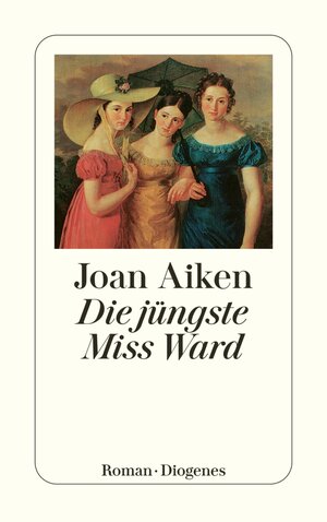 Buchcover Die jüngste Miss Ward | Joan Aiken | EAN 9783257612561 | ISBN 3-257-61256-7 | ISBN 978-3-257-61256-1