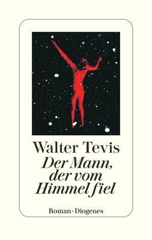 Buchcover Der Mann, der vom Himmel fiel | Walter Tevis | EAN 9783257612783 | ISBN 3-257-61278-8 | ISBN 978-3-257-61278-3