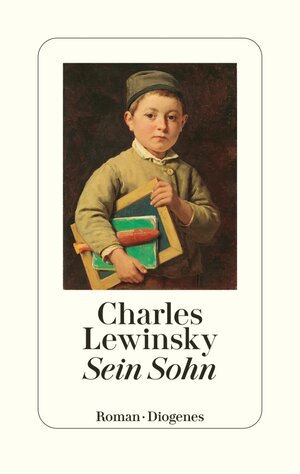 Buchcover Sein Sohn | Charles Lewinsky | EAN 9783257613070 | ISBN 3-257-61307-5 | ISBN 978-3-257-61307-0