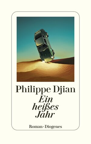 Buchcover Ein heißes Jahr | Philippe Djian | EAN 9783257613919 | ISBN 3-257-61391-1 | ISBN 978-3-257-61391-9