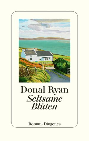 Buchcover Seltsame Blüten | Donal Ryan | EAN 9783257614046 | ISBN 3-257-61404-7 | ISBN 978-3-257-61404-6