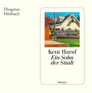 Buchcover Ein Sohn der Stadt | Kent Haruf | EAN 9783257694246 | ISBN 3-257-69424-5 | ISBN 978-3-257-69424-6