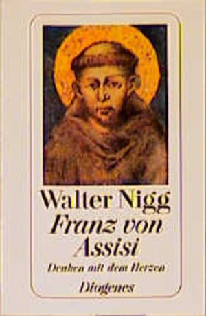 Buchcover Franz von Assisi | Walter Nigg | EAN 9783257701449 | ISBN 3-257-70144-6 | ISBN 978-3-257-70144-9