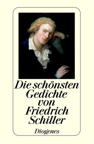 Buchcover Die schönsten Gedichte von Friedrich Schiller | Friedrich Schiller | EAN 9783257701784 | ISBN 3-257-70178-0 | ISBN 978-3-257-70178-4