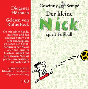 Der kleine Nick spielt Fußball. CD: Vier Fußballgeschichten vom kleinen Nick