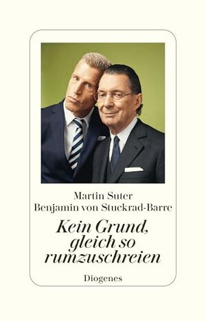 Buchcover Kein Grund, gleich so rumzuschreien | Suter, Martin, von Stuckrad-Barre, Benjamin | EAN 9783257882155 | ISBN 3-257-88215-7 | ISBN 978-3-257-88215-5