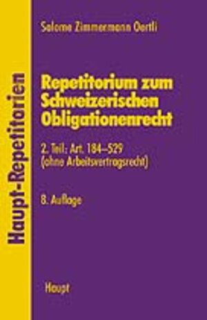 Buchcover Repetitorium zum Schweizerischen Obligationenrecht | Salome Zimmermann Oertli | EAN 9783258056821 | ISBN 3-258-05682-X | ISBN 978-3-258-05682-1