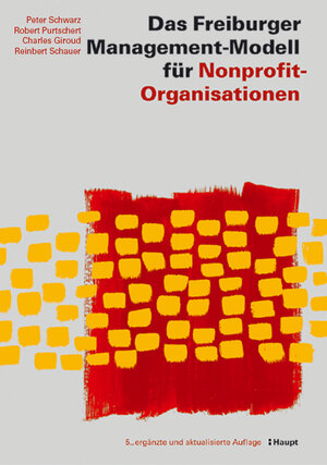 Buchcover Das Freiburger Management-Modell für Nonprofit-Organisationen | Peter Schwarz | EAN 9783258069142 | ISBN 3-258-06914-X | ISBN 978-3-258-06914-2