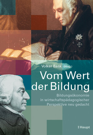 Buchcover Vom Wert der Bildung | Volker Bank | EAN 9783258069531 | ISBN 3-258-06953-0 | ISBN 978-3-258-06953-1