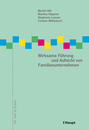 Buchcover Wirksame Führung und Aufsicht von Familienunternehmen | Martin Hilb | EAN 9783258075075 | ISBN 3-258-07507-7 | ISBN 978-3-258-07507-5