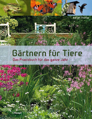 Buchcover Gärtnern für Tiere | Adrian Thomas | EAN 9783258077598 | ISBN 3-258-07759-2 | ISBN 978-3-258-07759-8