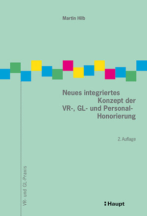 Buchcover Neues integriertes Konzept der VR-, GL- und Personal-Honorierung | Martin Hilb | EAN 9783258078977 | ISBN 3-258-07897-1 | ISBN 978-3-258-07897-7