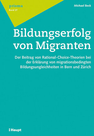 Buchcover Bildungserfolg von Migranten | Michael Beck | EAN 9783258078991 | ISBN 3-258-07899-8 | ISBN 978-3-258-07899-1