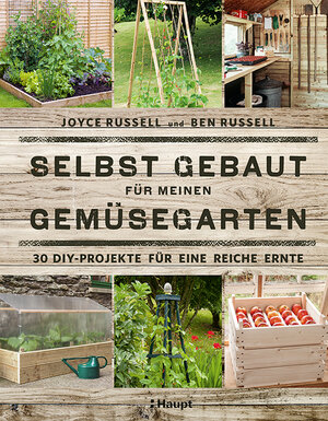 Buchcover Selbst gebaut für meinen Gemüsegarten | Joyce Russell | EAN 9783258080024 | ISBN 3-258-08002-X | ISBN 978-3-258-08002-4
